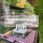 Fethiye’de Hava Durumu: Güncel Tahminler ve Bilgiler