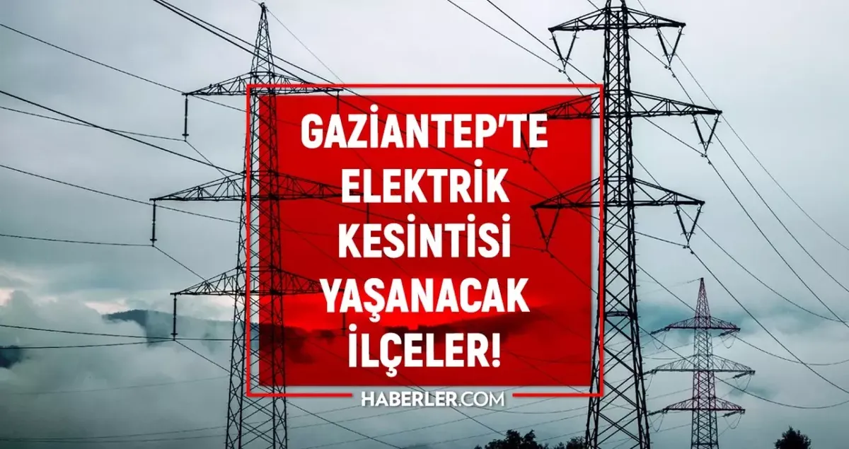 gaziantep elektrik kesintisi — TR news