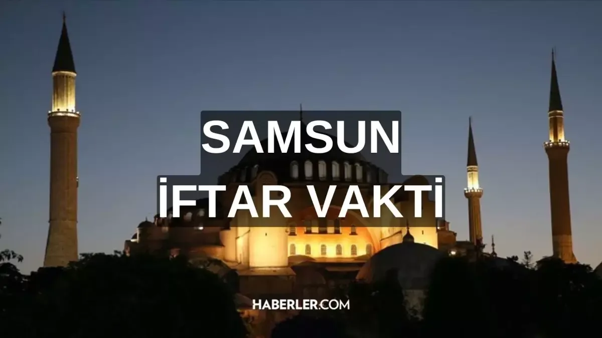 samsun iftar — TR news