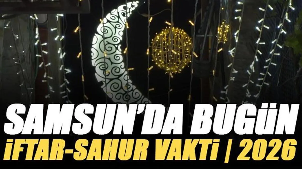 samsun sahur vakti — TR news