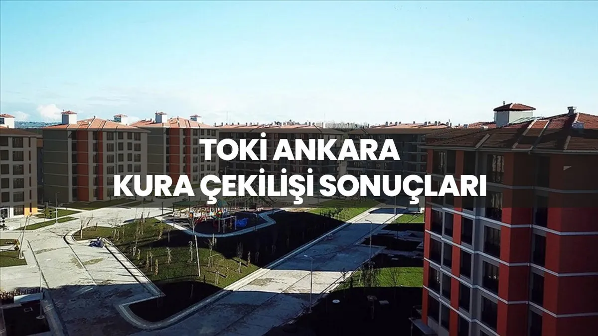 toki ankara kura sonuçları — TR news