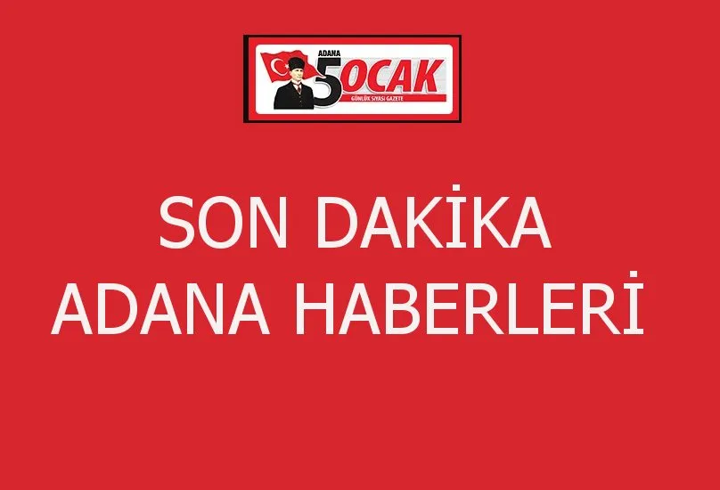 adana son dakika — TR news