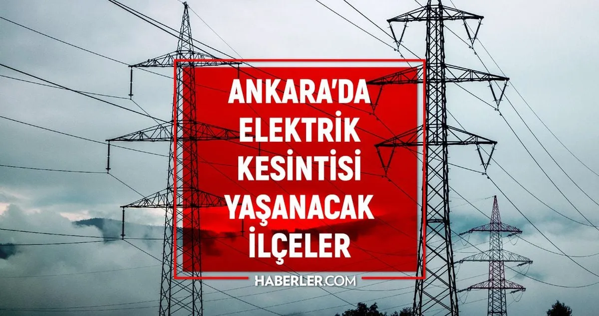 ankara elektrik kesintisi — TR news