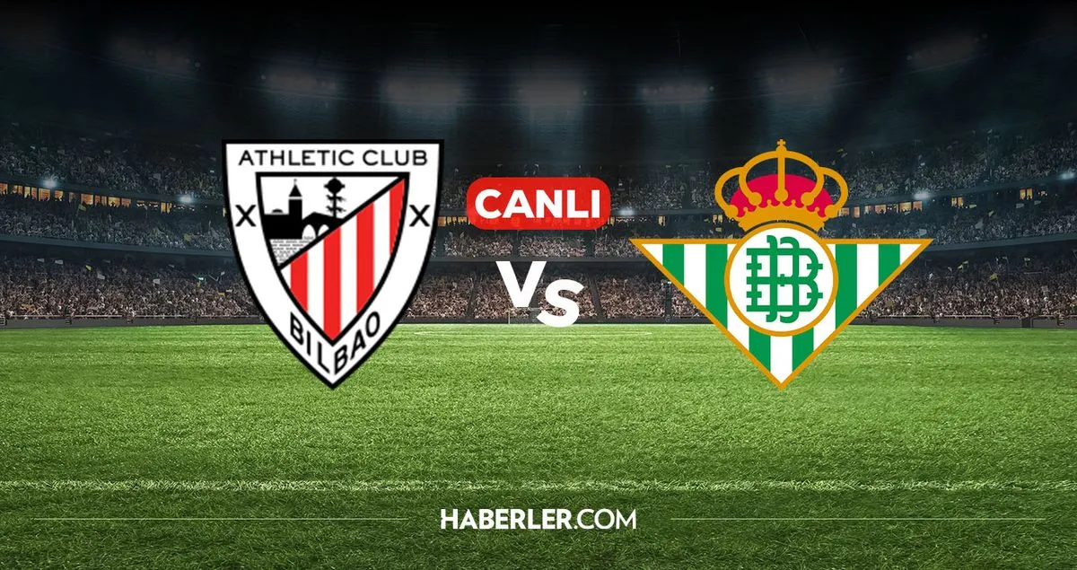 athletic bilbao - real betis — TR news