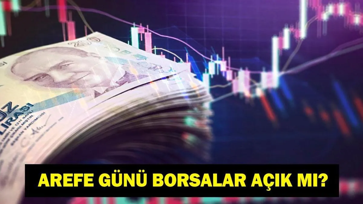 borsa arefe günü açık mı — TR news