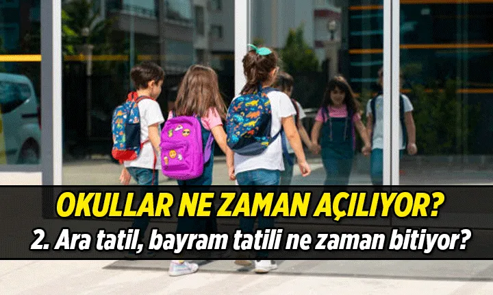 Okullar ne zaman açılıyor?