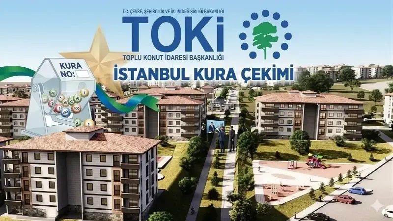 Toki istanbul kura ne zaman 2026: TOKİ İstanbul kura ne zaman 2026
