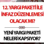 Af: 12. Yargı Paketi’nde genel yok